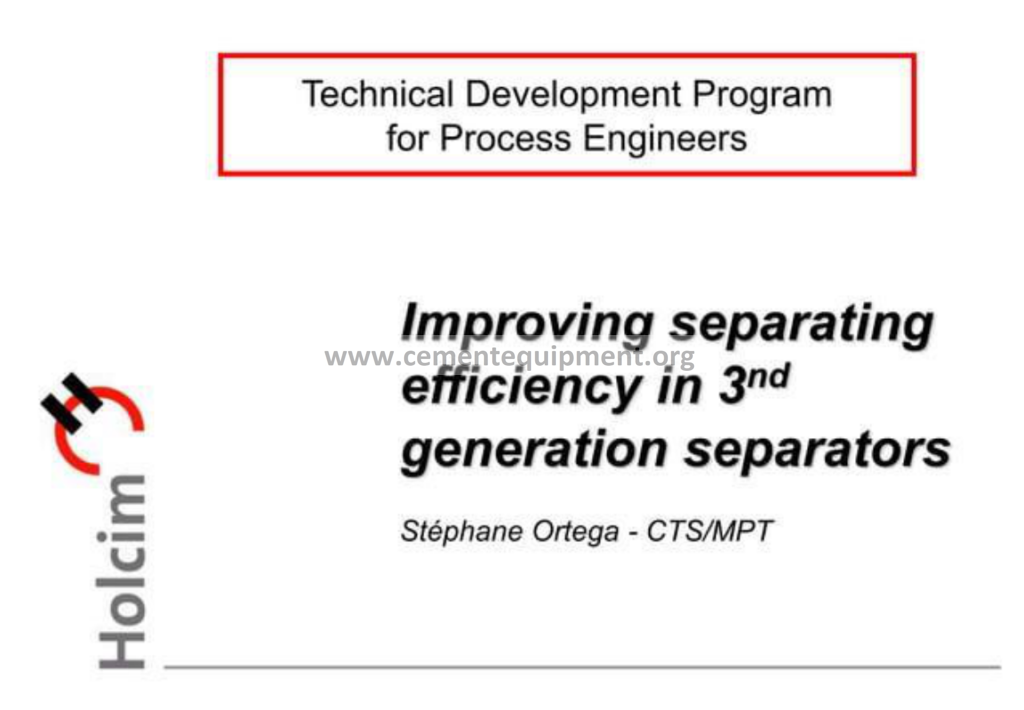 Improving separating efficiency in 3rd generation separ